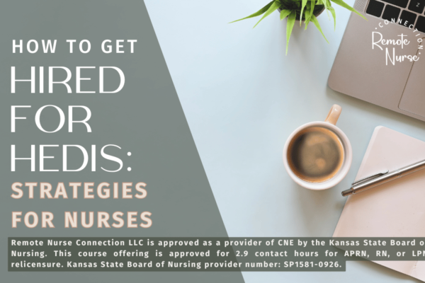 How to Get Hired for HEDIS: Strategies for Nurses. Seasonal HEDIS remote nurse job. Desktop with pink notebook and laptop